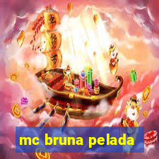 mc bruna pelada